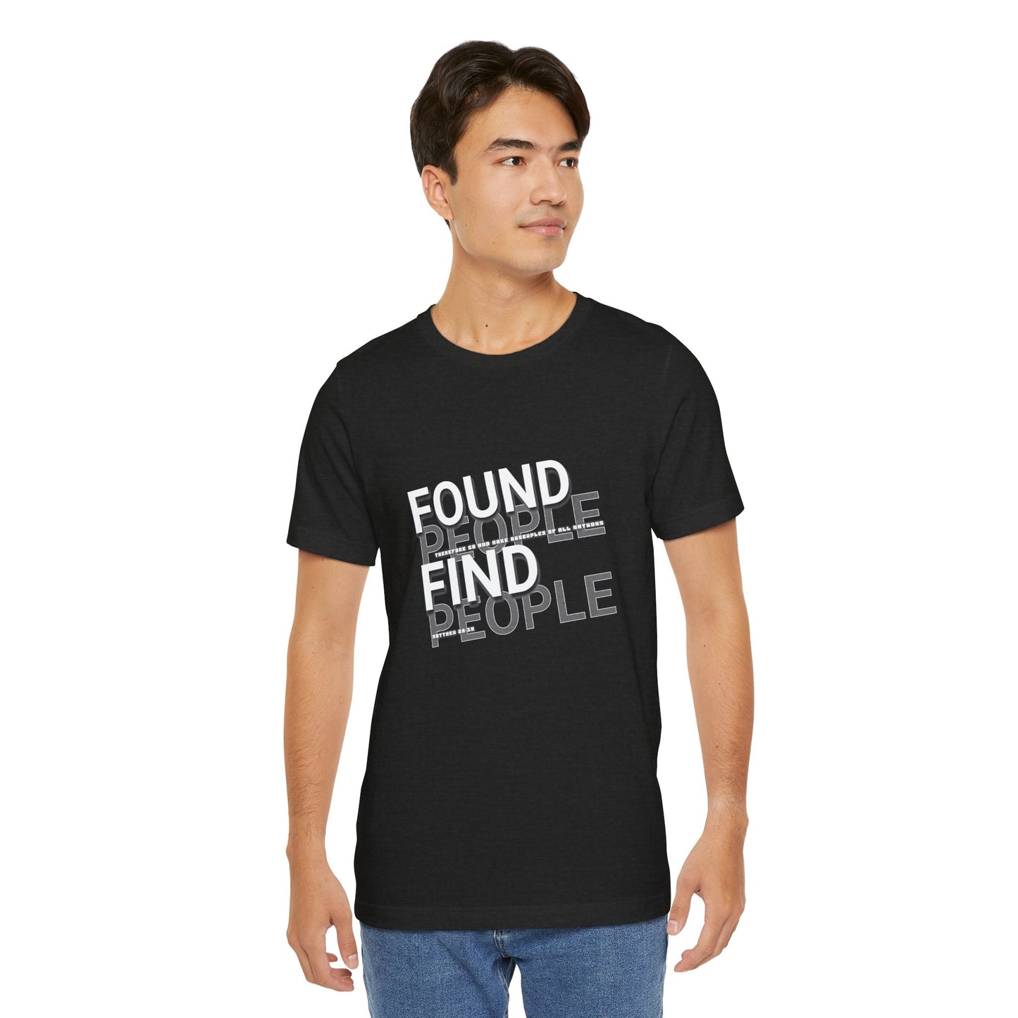 Found People Find People Christian Shirt | Matthew 28:19 | Urban Grunge Faith Tee | Evangelism Graphic Tee | The99.ink Streetwear