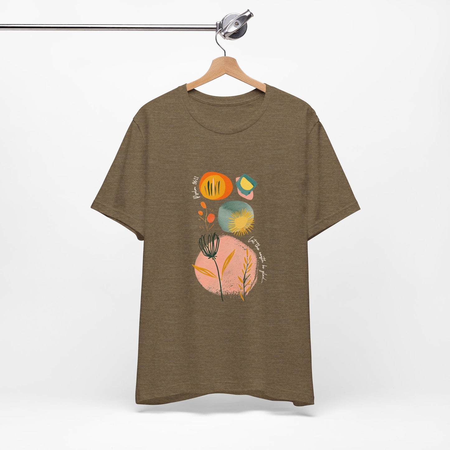 Let the Earth Be Glad Christian T-Shirt, Psalm 96:11 Abstract Floral Tee, Boho Scripture Shirt, Faith Based Gift for Women