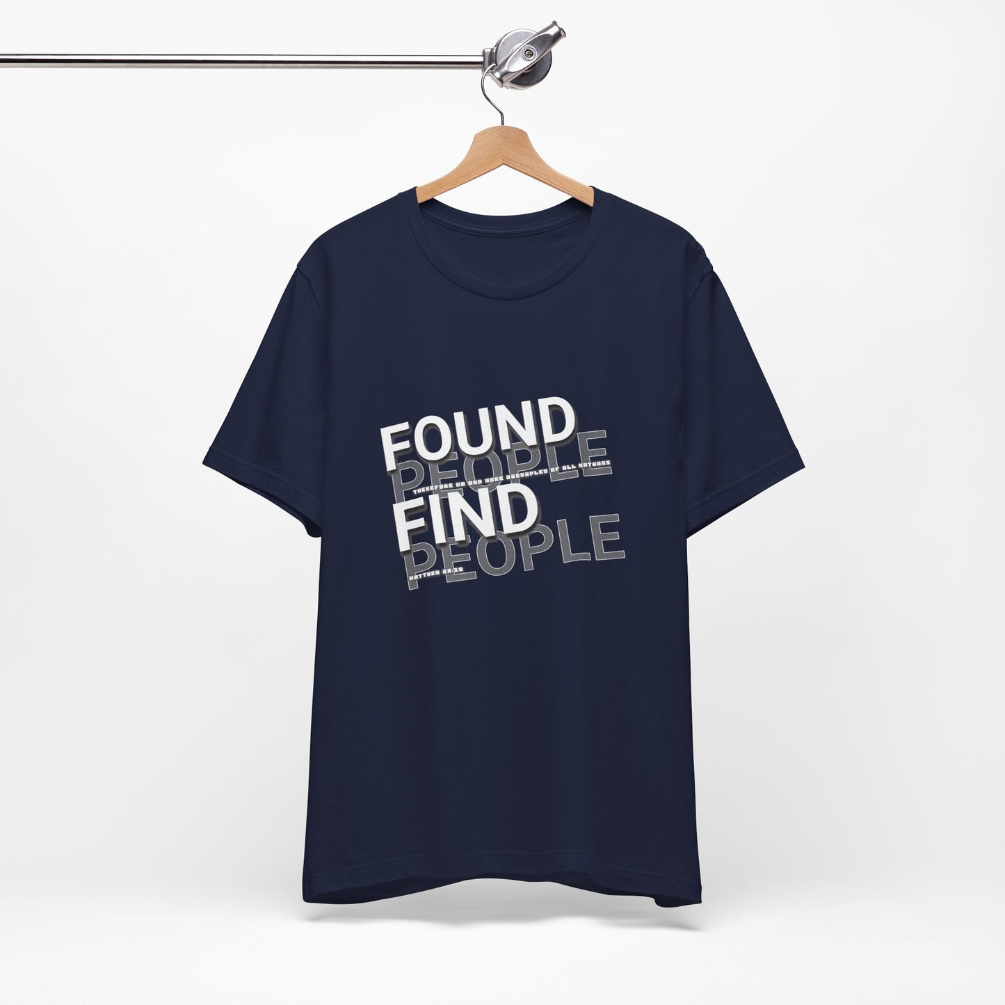 Found People Find People Christian Shirt | Matthew 28:19 | Urban Grunge Faith Tee | Evangelism Graphic Tee | The99.ink Streetwear