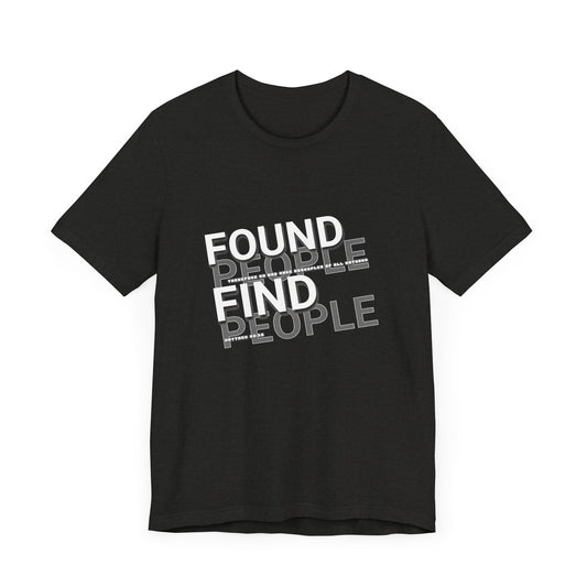 Found People Find People Christian Shirt | Matthew 28:19 | Urban Grunge Faith Tee | Evangelism Graphic Tee | The99.ink Streetwear