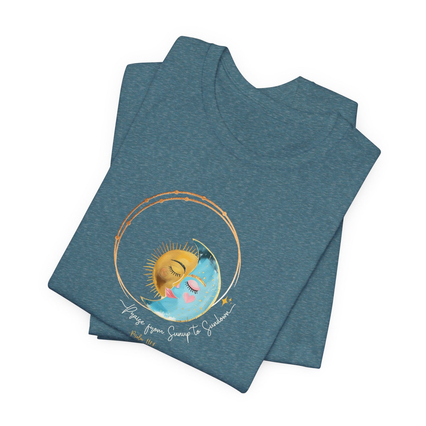 Praise from Sunup to Sundown Psalm 113:3 Christian T-Shirt | Moon and Sun Graphic Tee | Bible Verse Shirt | The99.ink Faith Apparel