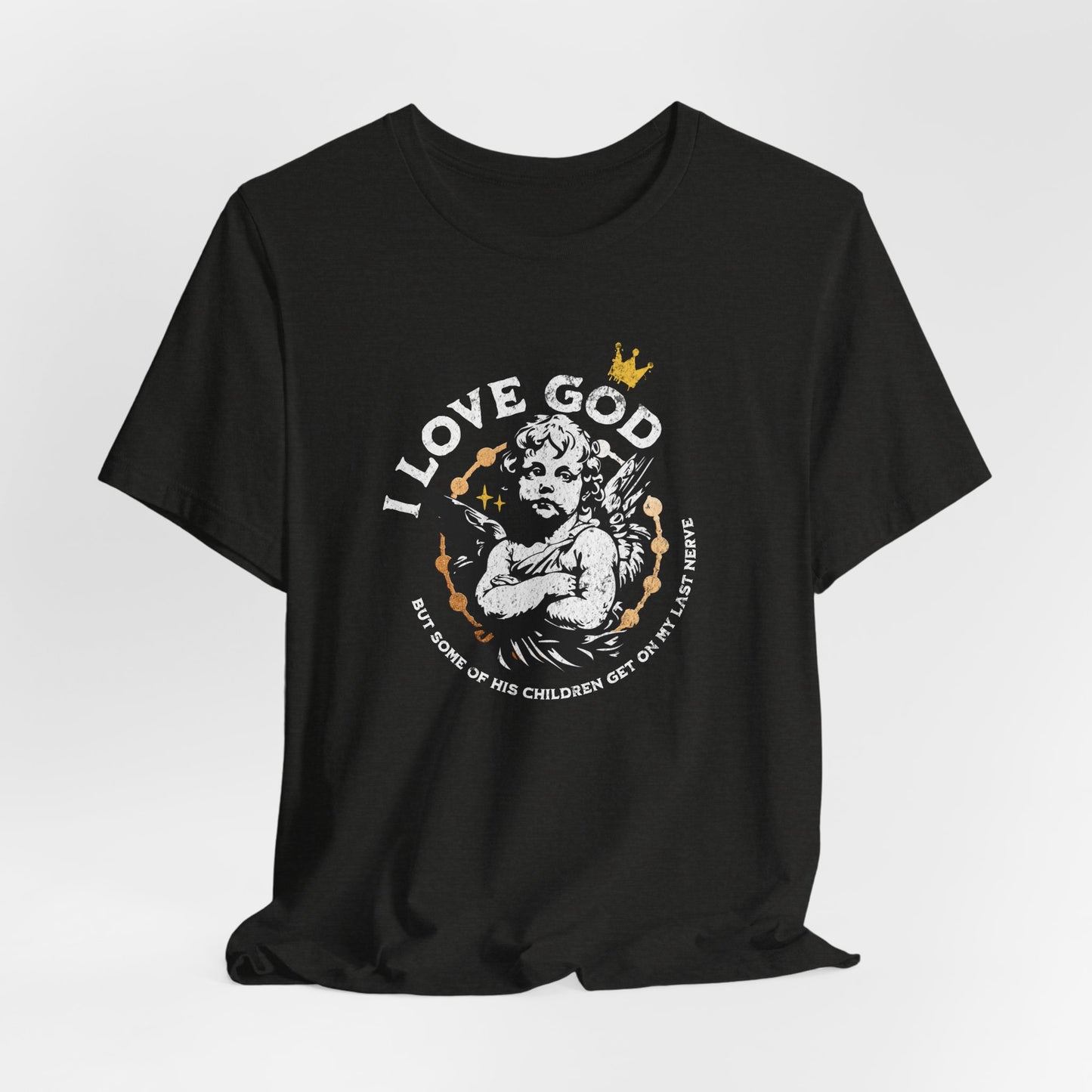 I Love God Funny Christian Shirt, Sassy Meme Bible Tee, Grumpy Angel Design, Faith-Based Humor, Soft Unisex Fit, Heather Black, XS-4XL