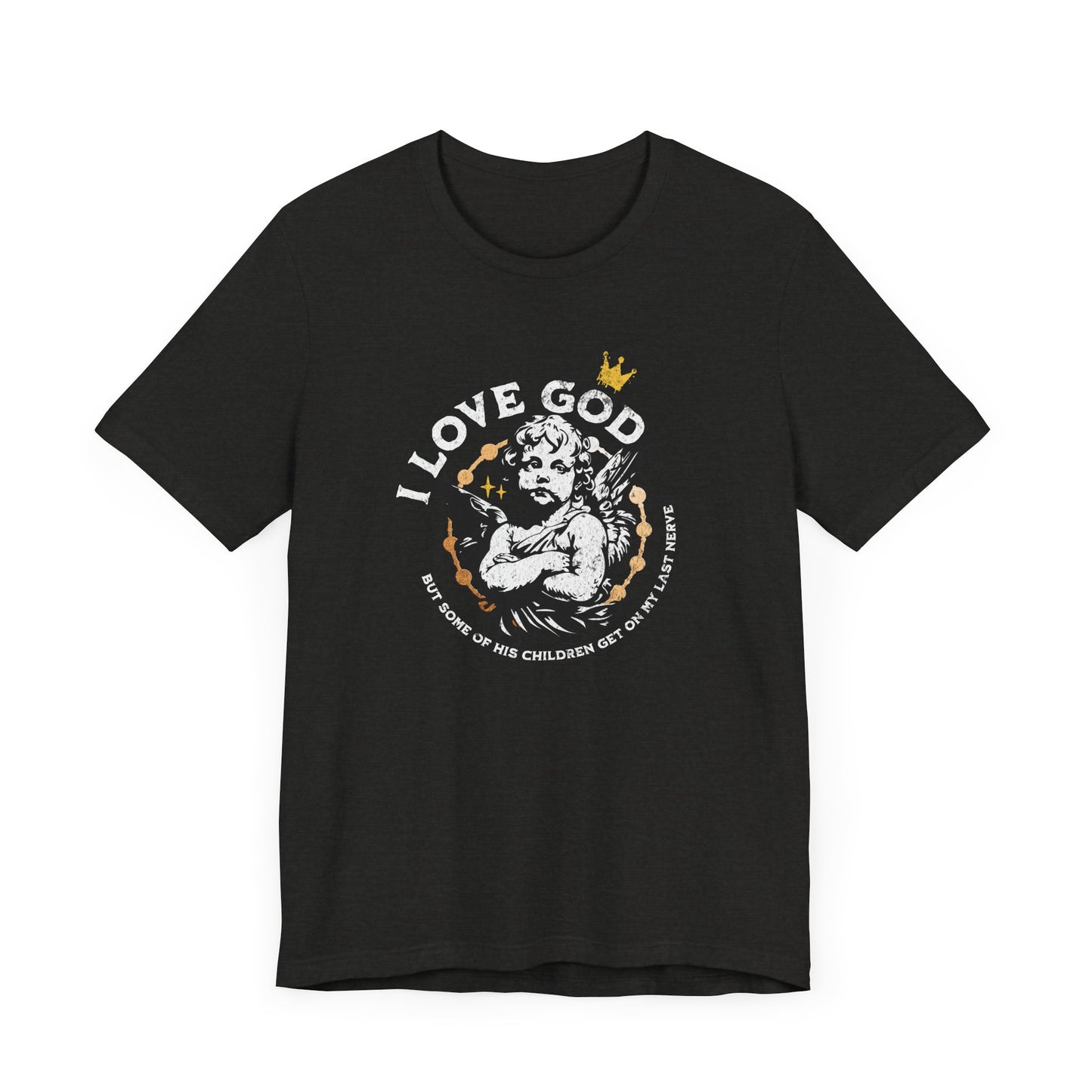 I Love God Funny Christian Shirt, Sassy Meme Bible Tee, Grumpy Angel Design, Faith-Based Humor, Soft Unisex Fit, Heather Black, XS-4XL